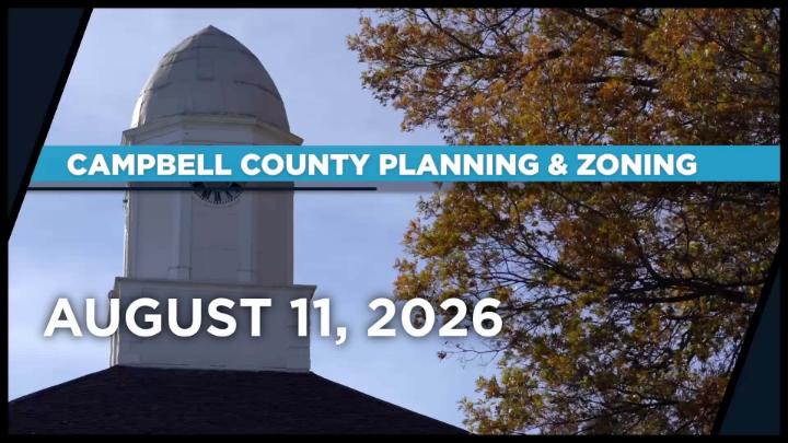 Thumbnail image for Campbell County P&Z: 8/11/26